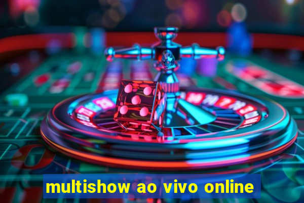 multishow ao vivo online